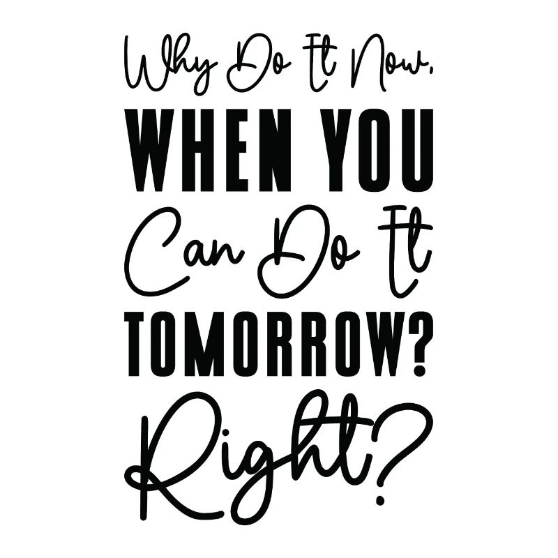 Procrastinator Relaxation Typography Work