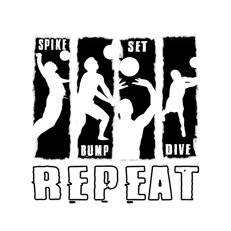 Volleyball Spike Bump Set Dive Repeat Gift Idea