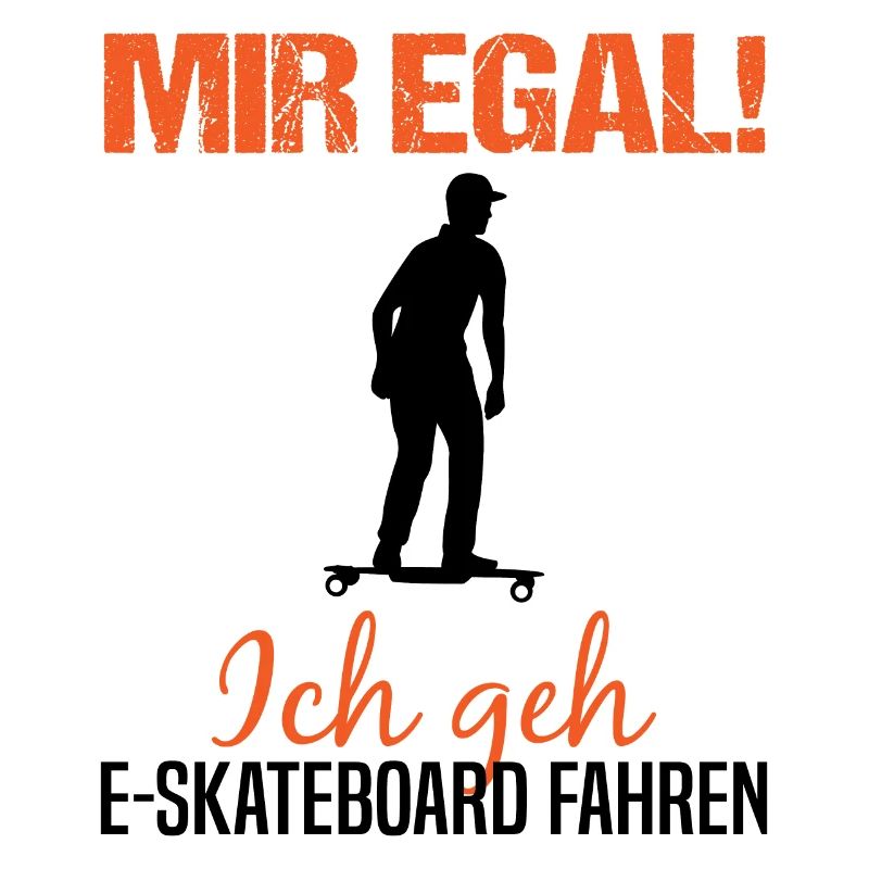 E-Skateboard Spruch Elektro-Skateboard Geschenk