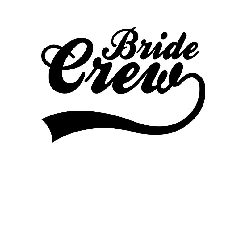Team bride bride crew