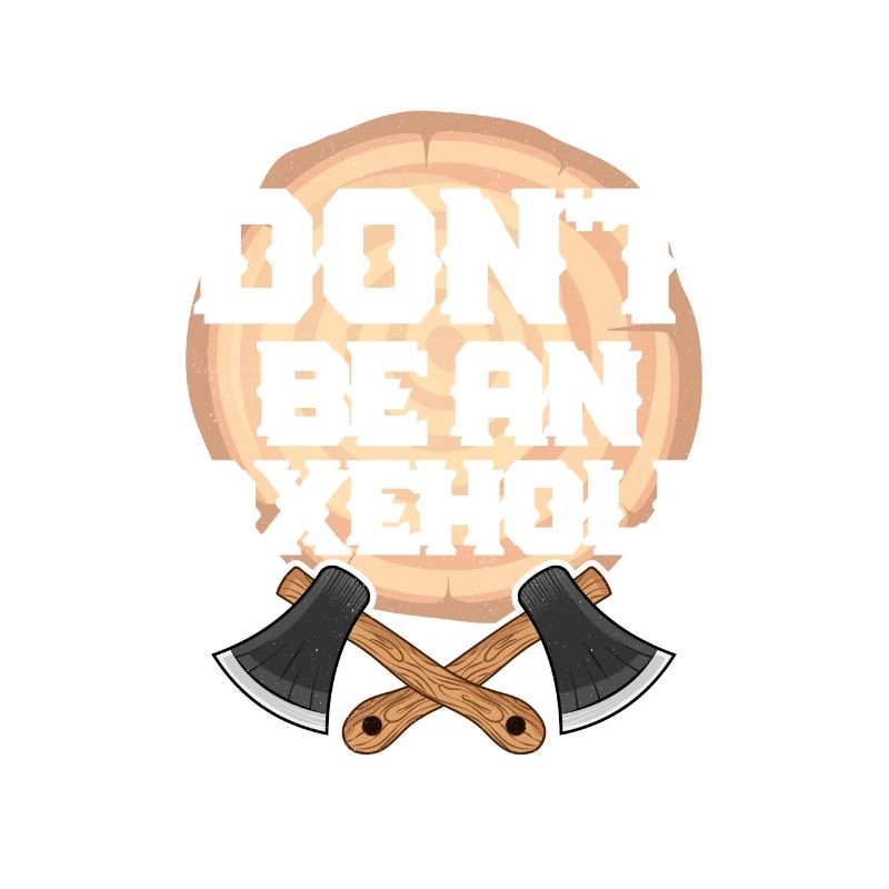 Don't Be An Axehole Axe Throwing Hatchet Ax