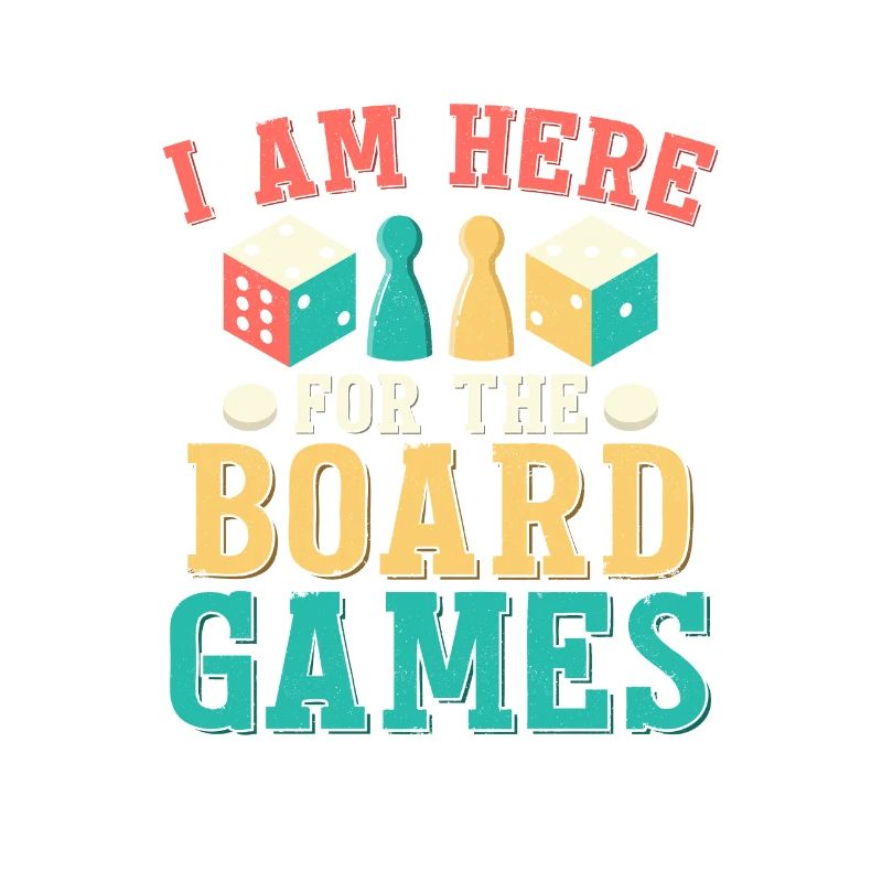 I Am Here For The Board Games Tabletop Player Nerd