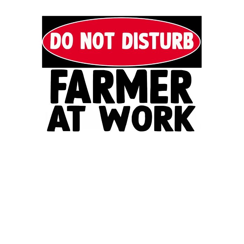 Farmer At Work Funny Farmer Farmer
