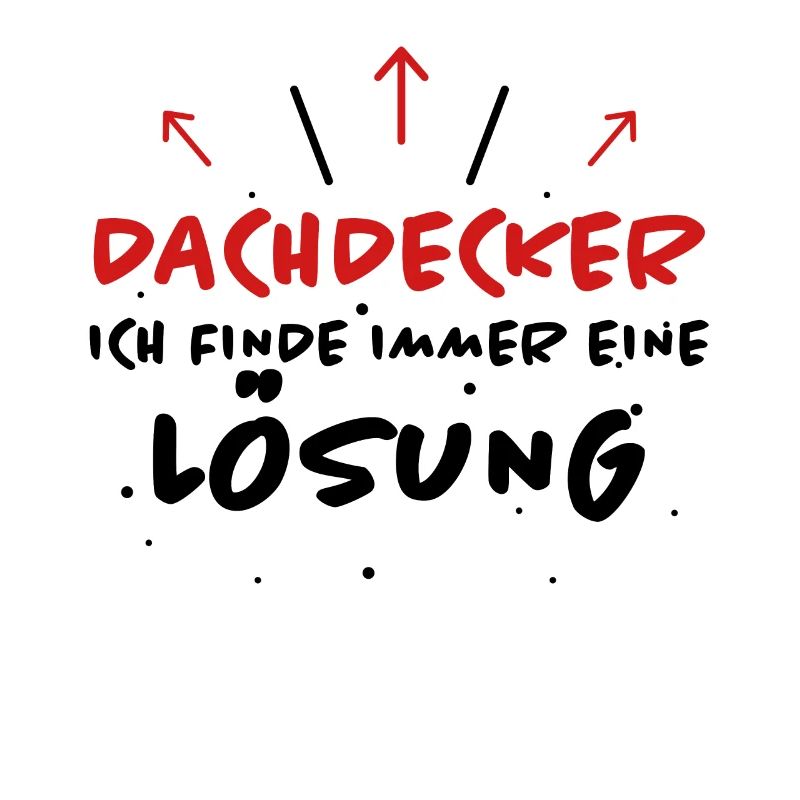 Dachdecker Spruch Job Lustiges Dachdecker Geschenk