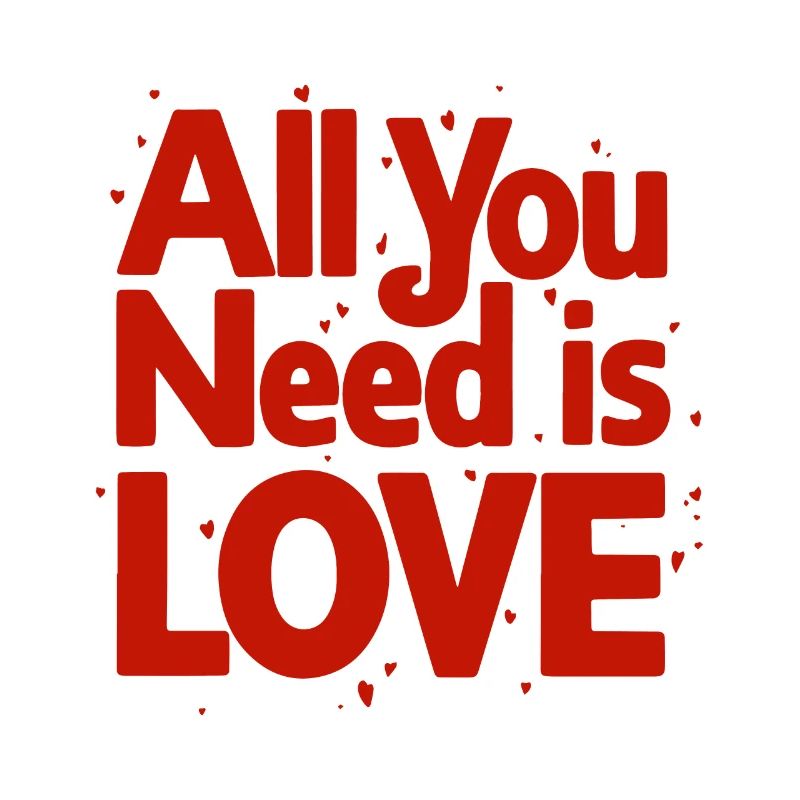 TOUT CE DONT VOUS AVEZ BESOIN, C’EST D’AMOUR