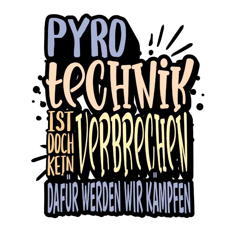 Pyrotechnik ist doch kein Verbrechen - Meme Spruch