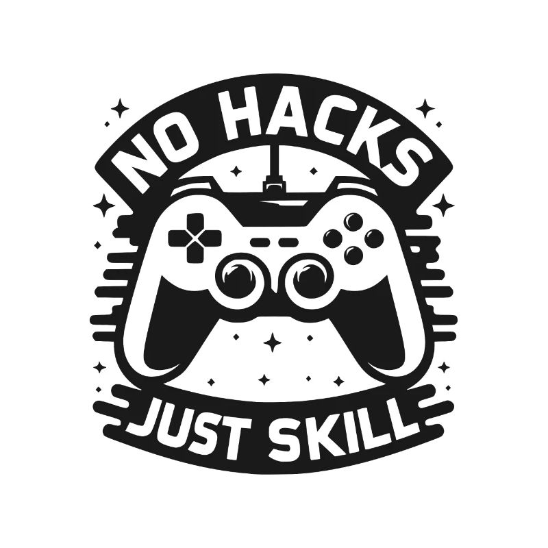 No Hacks Just Skill