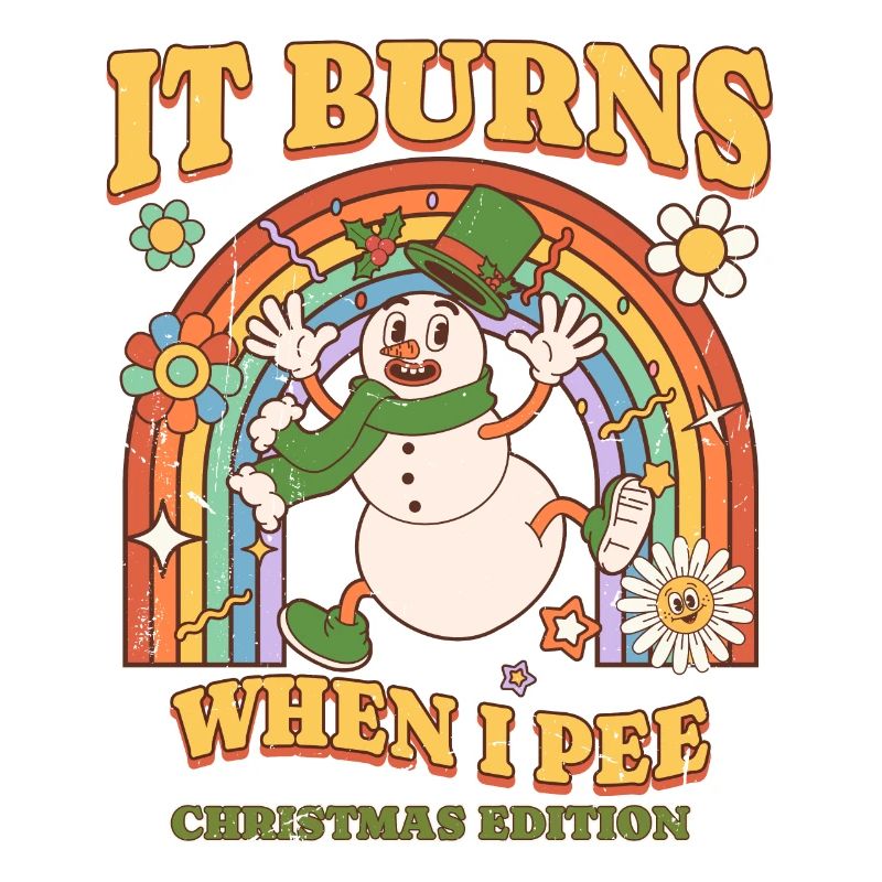 Winter Edition "It Burns when i Pee"! sarcastic