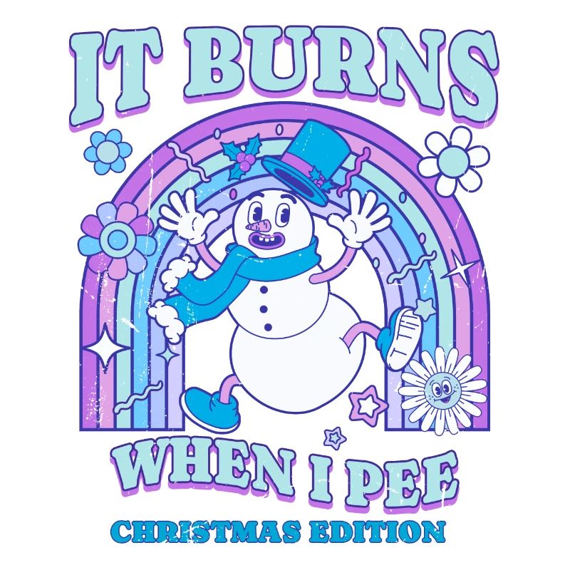Winter Edition "It Burns when i Pee"! sarcastic