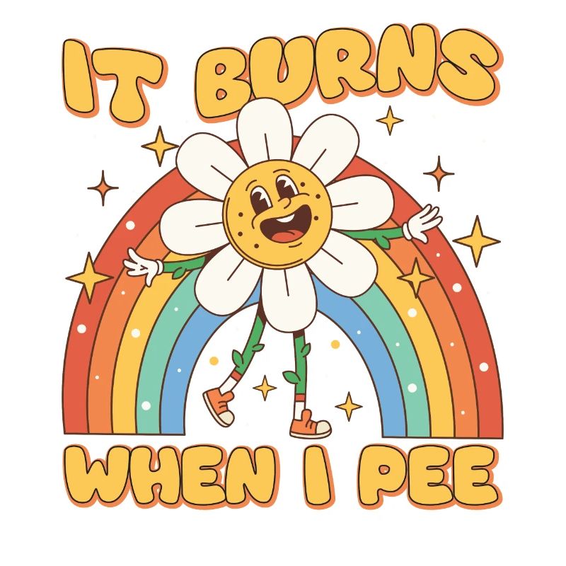 Funny saying "It Burns when I Pee"!