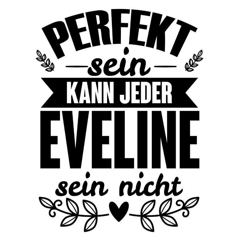 Eveline - Perfekt Sein Kann Jeder Eveline Nicht