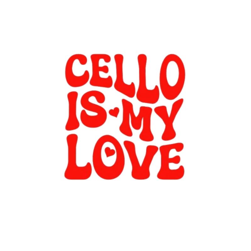 Le violoncelle est mon amour - Amour violoncelle - Cadeau violoncelle