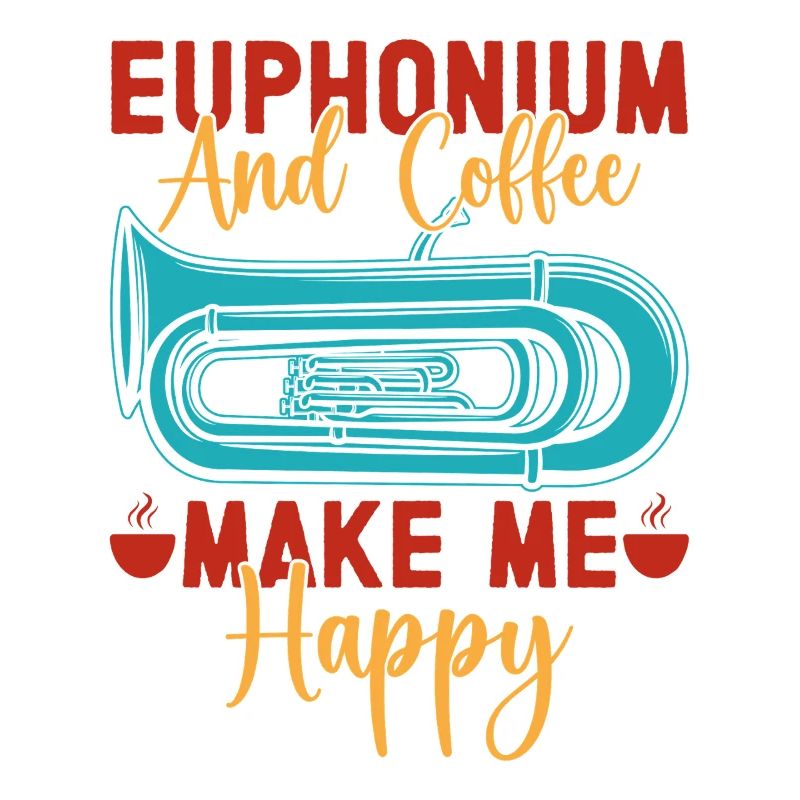 Euphonium Coffee Make Me Happy Baritone Marching