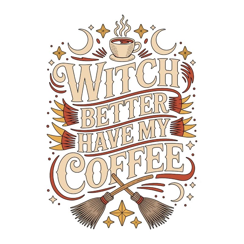 Witchcraft Witch Better Have A Your Reading At Be Reading