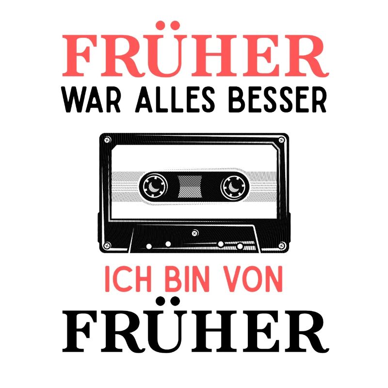 Früher War Alles Besser Kassette Nostalgie