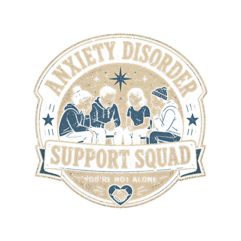 Anxiety Disorder Anxiety Disorders Support Squad