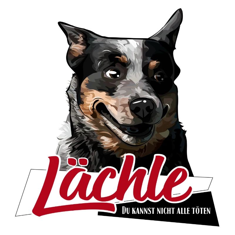 AUSTRALIAN CATTLE DOG Lächle Hundespruch