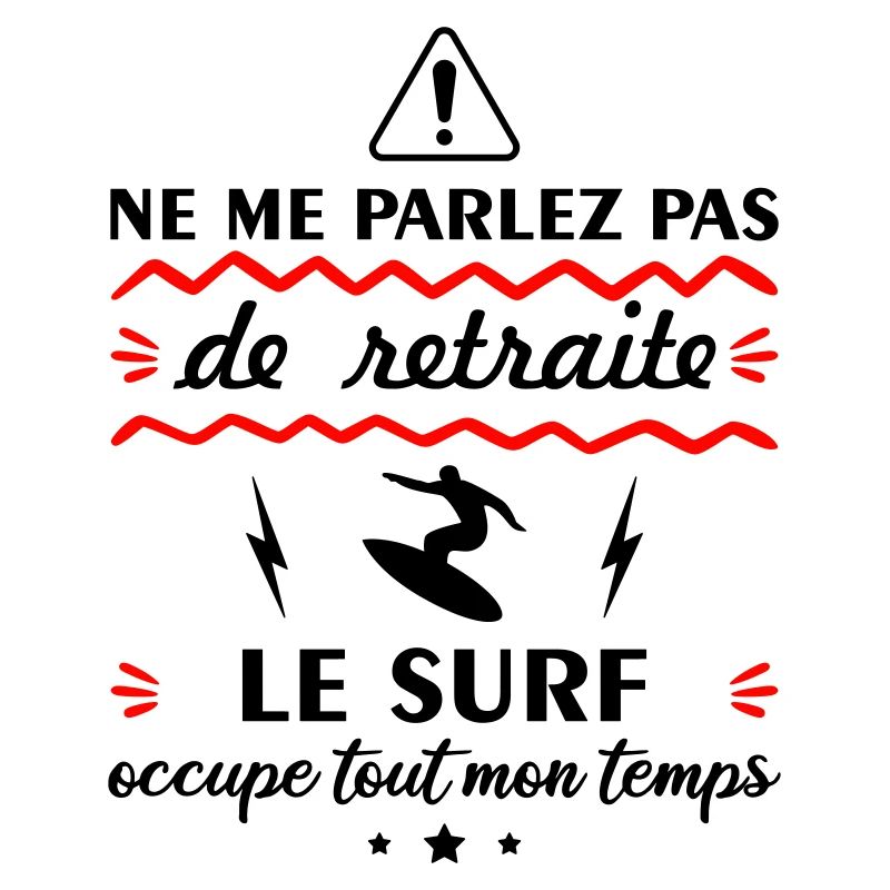 Ne me parlez pas de retraite, surf, surfeur