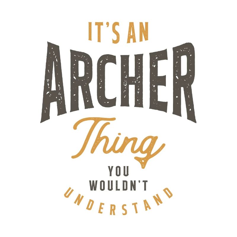 It's an Archer Thing Personalized Name