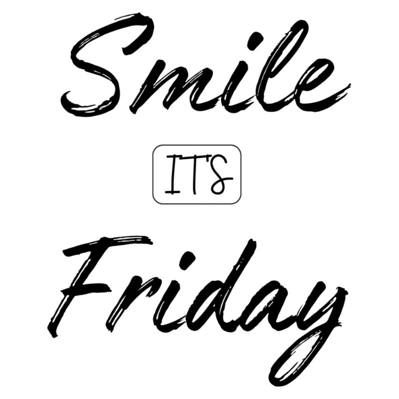 Smile It's Friday