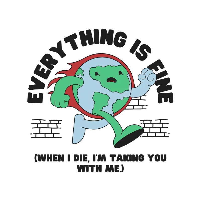Everything is Fine Earth Day