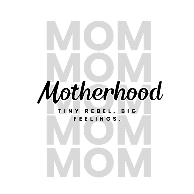 Maternité – Tiny Rebel, Big Feelings Mom Design