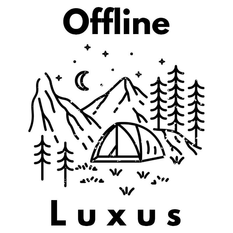Offline Camping ist Luxus