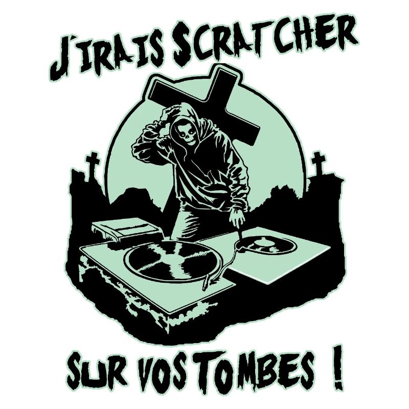 I'LL GO SCRATCH ON YOUR GRAVES!