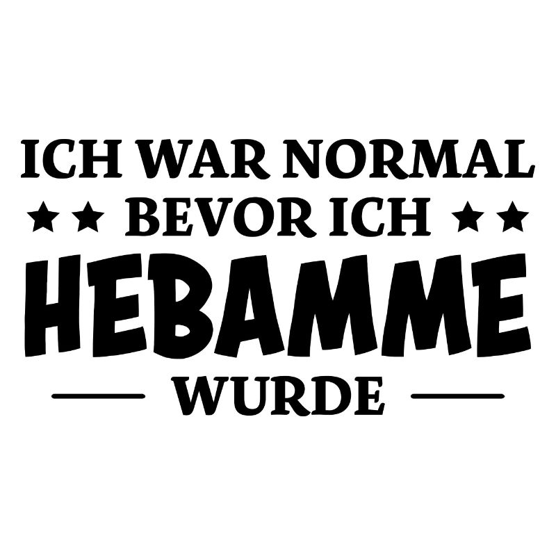 Hebamme Spruch Beruf Lustiges Hebammen Geschenk