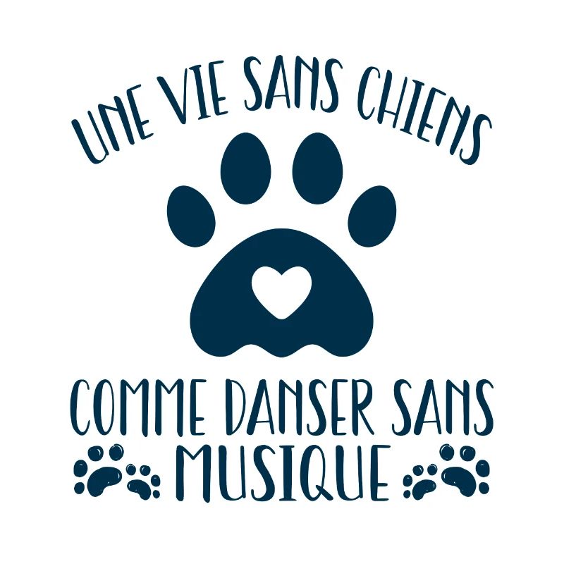 une vie sans chien c'est comme danser sans musique