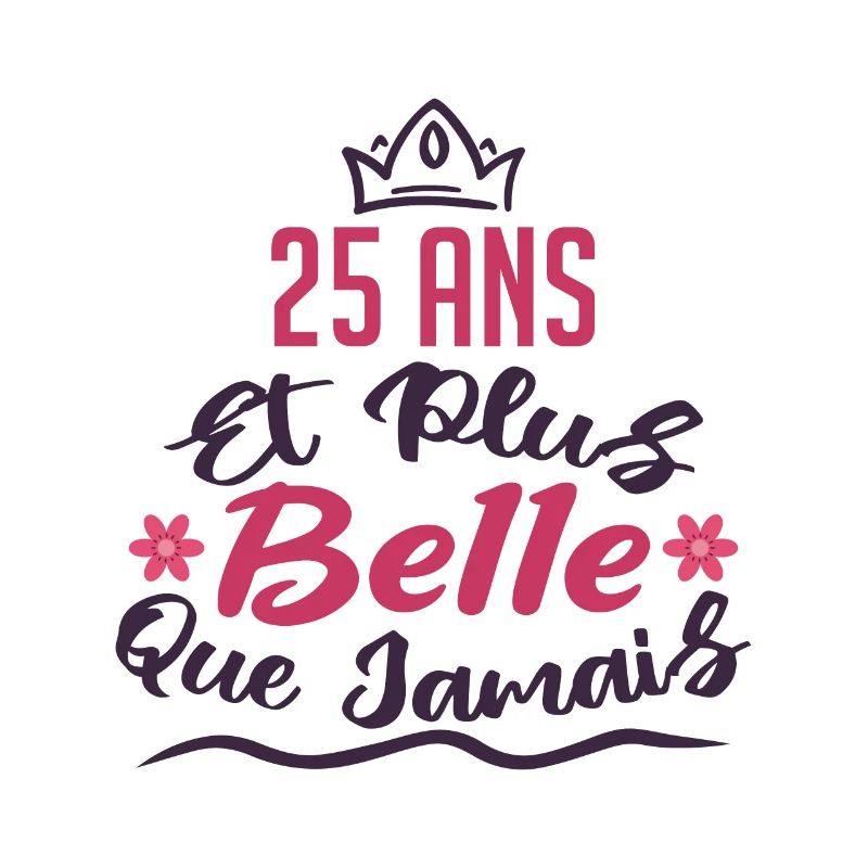 25 ans et plus belle que jamais