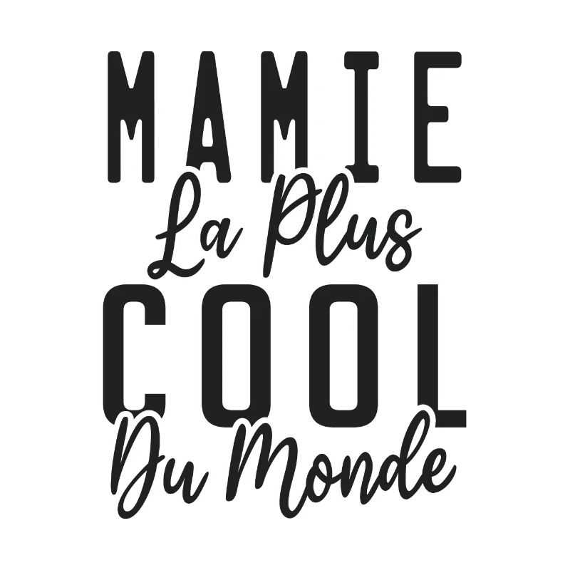 Mamie la Plus Cool Du Monde