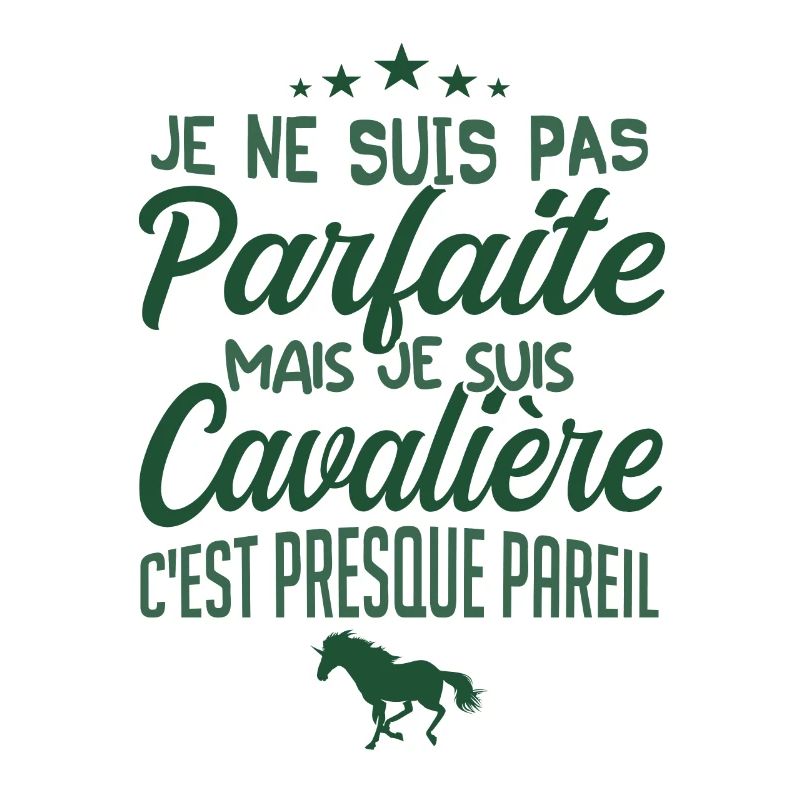 je ne suis pas parfaite mais je suis cavalière