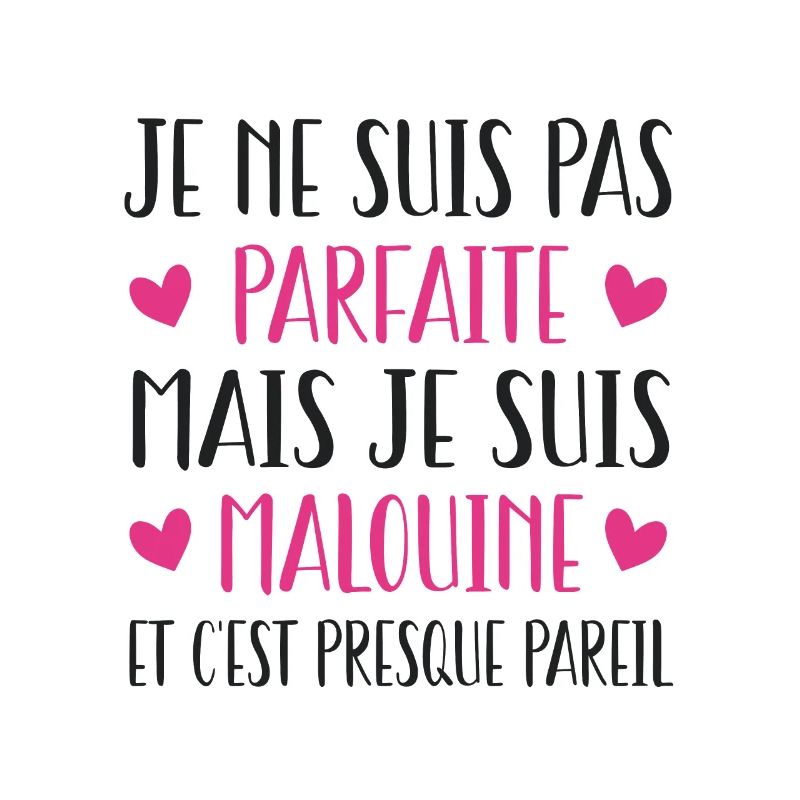 Je Ne Suis Pas Parfaite Mais Malouine