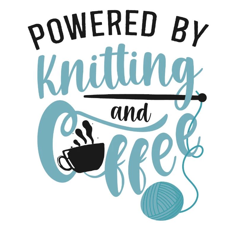 Knitting Knitter Coffee Powered By