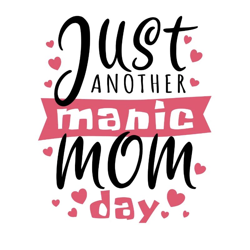 Just another manic Mom Day - Muttertag Sticker