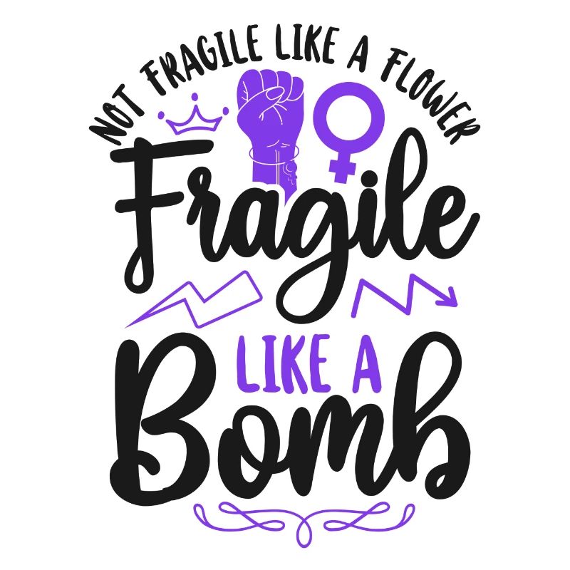 Féministe pas fragile comme une fleur