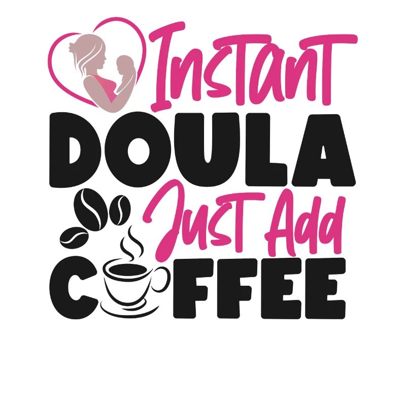 Doula Birth Worker Café Instantané