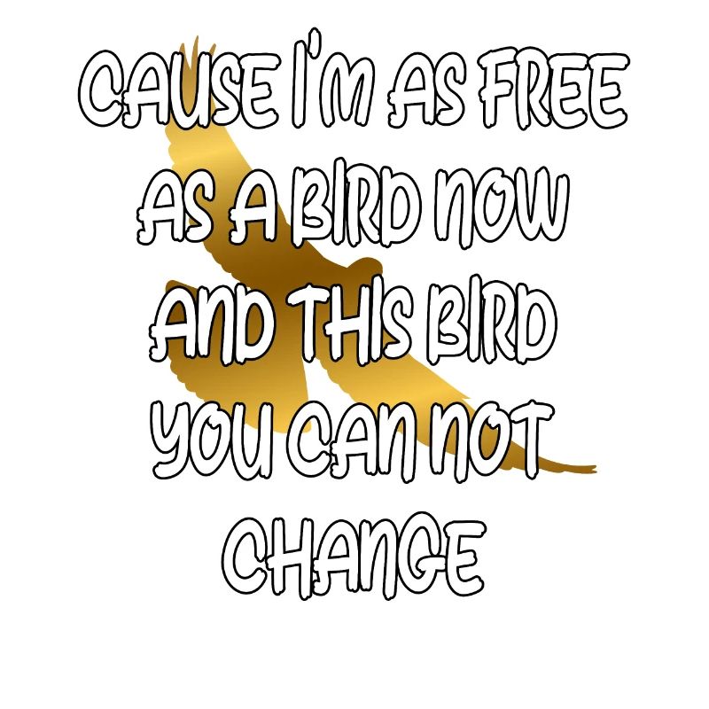 Libre comme un oiseau : un immuable