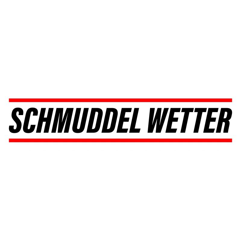 Schmuddel Wetter
