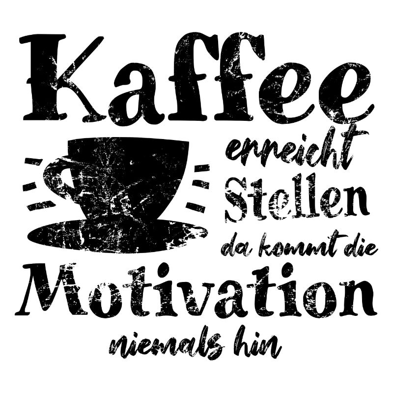Kaffee ereicht Stellen da kommt Motivation nie hin
