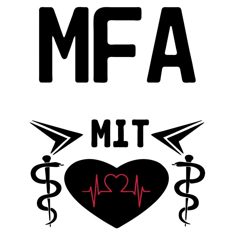 MFA mit Herz Geschenk Medizin Spruch