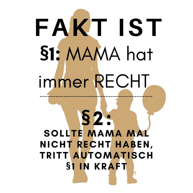 MAMA HAT IMMER RECHT - Mutter MAMAshirt