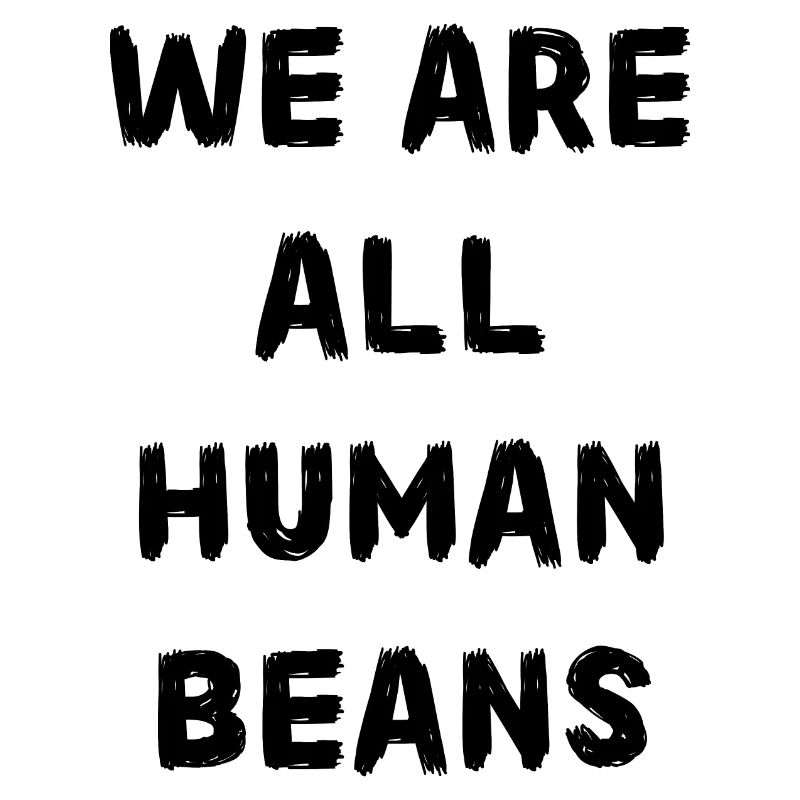 Human beans. Human Beans. Gift