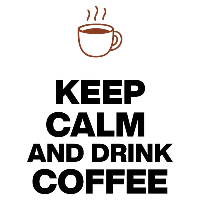 KEEP CALM AND DRINK COFFEE, KAFFEE JUNKIE GESCHENK