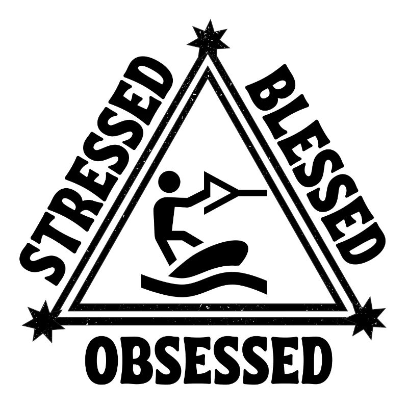 Wakeboarding: Stressed. Blessed. Obsessed.