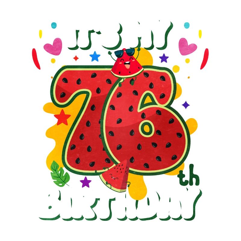 76e anniversaire Pastèque