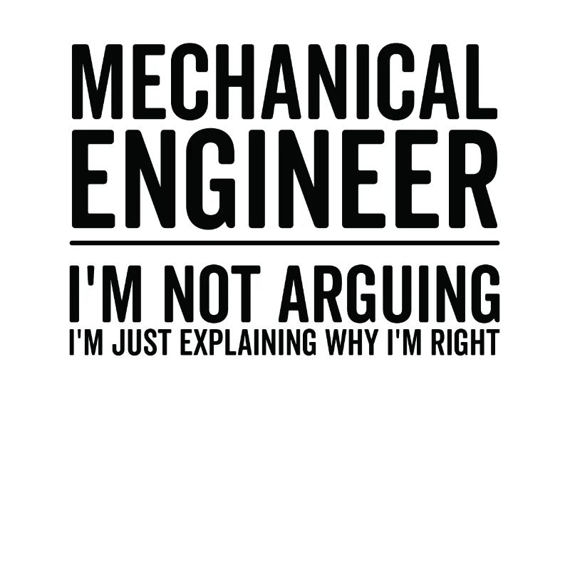 Just Explaining - Mechanical Engineer