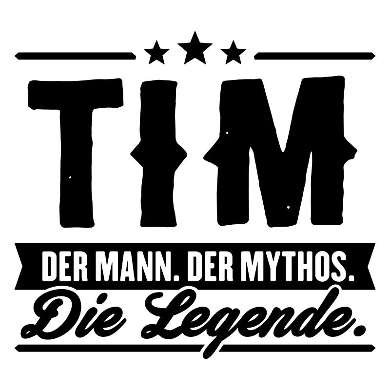 Man Myth Legend Tim