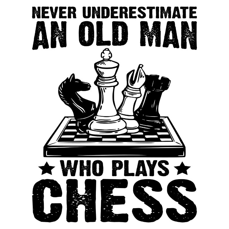 Never Underestimate An Old Man Who Plays Chess